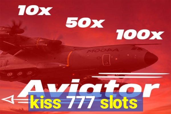 kiss 777 slots